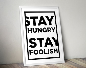 Stay Hungry Stay Foolish Poster | Steve Jobs | Multiple Sizes