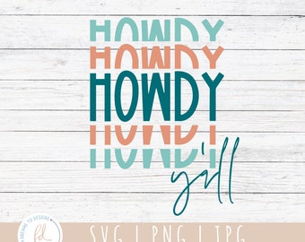SVG Digital - Howdy svg - Yall svg - Country svg -  Western svg - Cowgirl svg - Texas svg - Rodeo svg - Howdy png - svg Files for Cricut