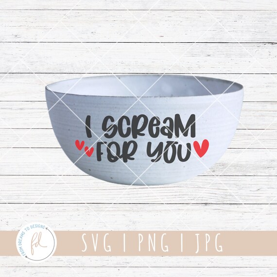 Ice Cream Bowl Svg I Scream for You Svg I Cerealsly Love Etsy