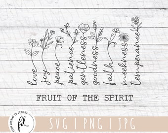 Fruit of the Spirit svg - Christian Shirt svg - Faith svg - Bible Verse svg - Jesus svg - Wildflower svg - Holy svg - svg files for Cricut