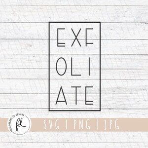 Esthetician svg - Skincare svg - Makeup svg - Beauty svg - Self Care svg - Esthetician Shirt svg - Glow Up svg - Exfoliate svg - Cricut File