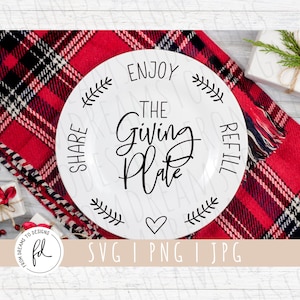 Giving Plate svg - The Giving Plate svg -  Sharing Plate svg - Cookie Plate svg - Farmhouse Plate svg - Family Plate svg - Commercial