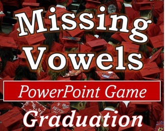 Missing Vowels: Graduation Game - PowerPoint Game - Fun virtual game to celebrate the grads