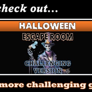 May include: A black and orange graphic with the text "HALLOWEEN ESCAPE ROOM CHALLENGING VERSION" and a skeleton holding a glass of liquid.