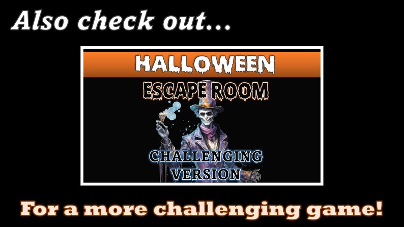 May include: A black and orange graphic with the text "HALLOWEEN ESCAPE ROOM CHALLENGING VERSION" and a skeleton holding a glass of liquid.