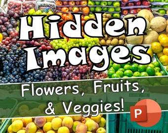 Hidden Images PowerPoint Game: Flowers, Fruits, and Veggies - Virtual Games for family, friends, and work