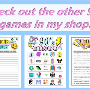 May include: Three printable 90s-themed games: "90's Emojis: Shows", "90's Bingo", and "90's Trivia: General". Each game features colorful graphics and text, with a light blue background and pink text at the top that says "Check out the other 90's games in my shop!"