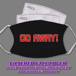 Go Away! Fashion Face Cover