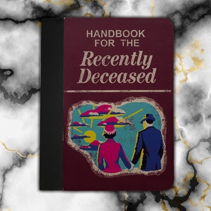 Handbook for the Recently Deceased Notebook