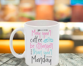 May Your Coffee... Mug