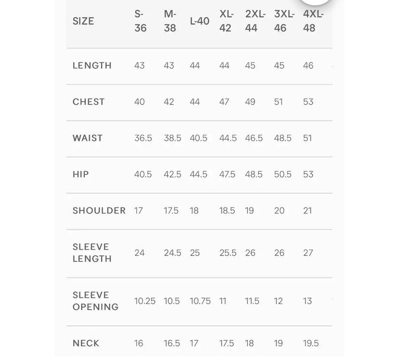 May include: Size chart for clothing with measurements in inches for different sizes: S-36, M-38, L-40, XL-42, 2XL-44, 3XL-46, 4XL-48. Measurements are provided for length, chest, waist, hip, shoulder, sleeve length, sleeve opening, and neck.