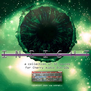 Puede incluir: Diseño de arte digital con una forma verde similar a un ojo sobre un fondo estrellado. La palabra "INSIGHT" se muestra en letras plateadas con una barra púrpura. Debajo, el texto dice "a collection of 32 sounds for Cherry Audio DCO-106." Un sintetizador en la parte inferior.