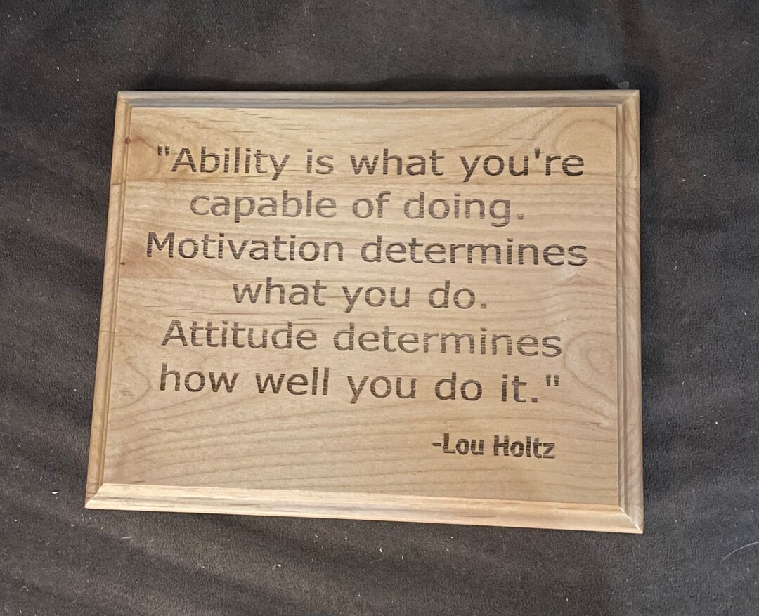 Lou Holtz Quote | Famous Football Quote | Ability Motivation Attitude ...