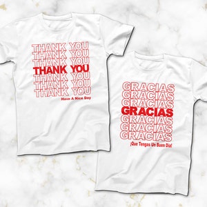 Thank You T-Shirt, Gracias T-Shirt, Thank You Bag Inspired Tee, Thank You Have a Nice Day! Shirt, Gracias Que Tengas Un Buen Dia Camiseta