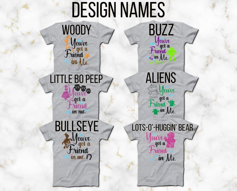 May include: Six gray t-shirts with different Toy Story characters and the text "You've got a friend in me." printed on them. The characters include Woody, Buzz Lightyear, Little Bo Peep, Aliens, Bullseye, and Lots-O'-Huggin' Bear.