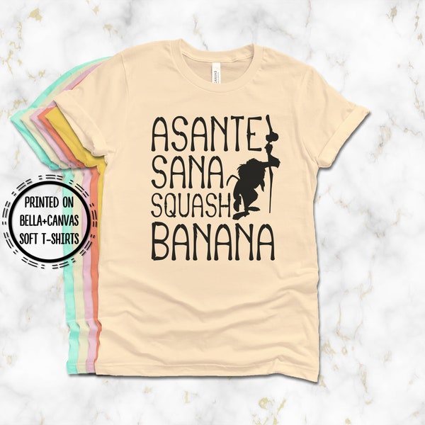 Rafiki Asante Sana Squash Banana T-Shirt, Printed on Super Soft and Comfy Bella Canvas T-Shirt, The Lion King T-Shirt, Disney Animal Kingdom