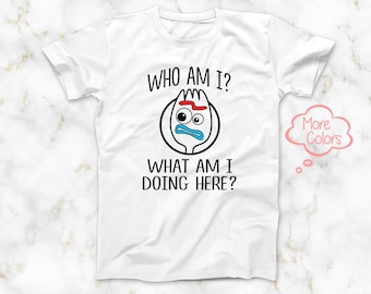 Toy Story Forky Who am I? What am I Doing Here? T-Shirt, Funny Forky T-Shirt, Toy Story Forky Fans Shirt, Forky Gift Tee, Disney T-Shirt
