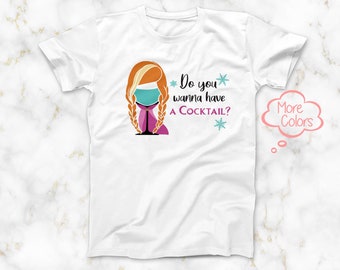 Frozen Anna Do You Wanna Have a Cocktail T-Shirt, Princess Drinking Tee, Epcot Drinking Wine Shirt, Drinking around the World Tee