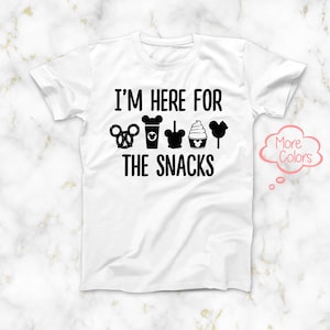 I&#39;m Here for the Snacks T-Shirt, Mickey Pretzel, Mickey Soda, Ears Cookie, Dole Whip Snacks T-Shirt, Im here for the snacks Tee