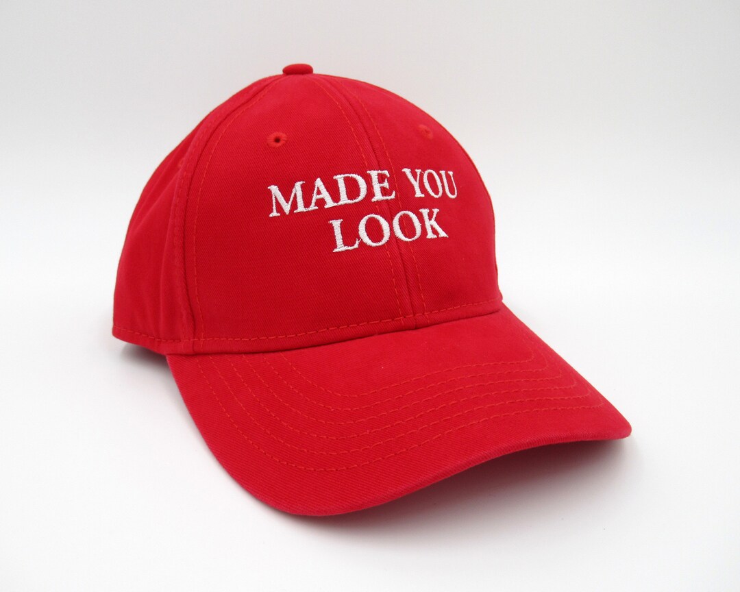 Made You Look Hat, Embroidered Cap, Stitched Baseball Hat, Structured