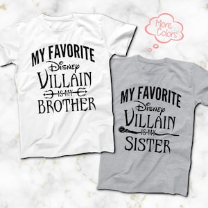My Favorite Disney Villain is my Sister T-Shirt, My Favorite Disney Villain is my Brother T-Shirt, Funny Disney Siblings T-Shirts