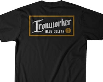 Ironworker T-Shirt, Blue Collar, Local, Brotherhood, Union