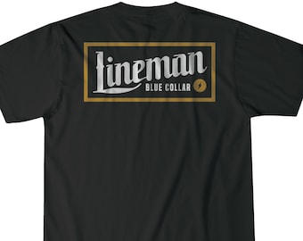 Lineman T-Shirt, Blue Collar, Journeyman, IBEW, Brotherhood, Union