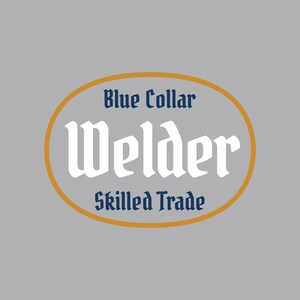 May include: A yellow oval with a navy blue border and white text. The text reads "Blue Collar Welder Skilled Trade".