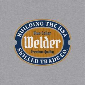 May include: A blue and gold circular logo with the text "Building the USA Blue Collar Welder Premium Quality Skilled Trade Co."