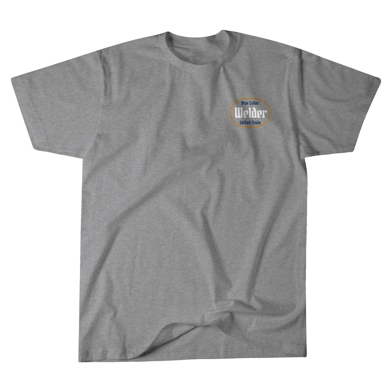 May include: A heather gray t-shirt with a blue and gold logo that reads "Blue Collar Welder Skilled Trade".