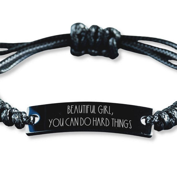 Beautiful Girl You Can Do Hard Things Bracelet Inspirational
