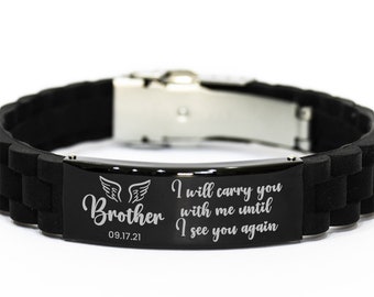 I Will Carry You With Me Bracelet, Personalized Brother Memorial Gift, In Memory Gift, Silicone Bracelet, Loss Of Brother, Sympathy Gifts