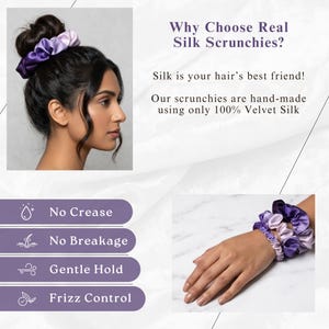 May include: A set of purple and lavender silk scrunchies. Text reads: Why Choose Real Silk Scrunchies? Silk is your hair&rsquo;s best friend! Our scrunchies are hand-made using only 100% Velvet Silk. Features listed: No Crease, No Breakage, Gentle Hold, Frizz Control.