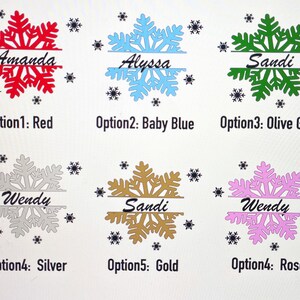 May include: Six snowflake designs with different color options: red, baby blue, olive green, silver, gold, and rose. Each snowflake has a split design with a name in the center. The names are Amanda, Alyssa, Sandi, and Wendy.