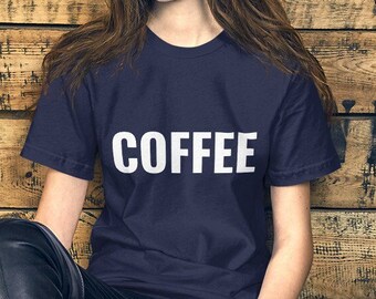 Coffee T-Shirt: Unisex Cotton Tee, Caffeine Lover Gift