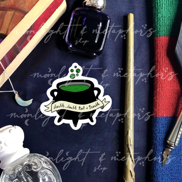 Double, Double, Toil & Trouble Cauldron Sticker