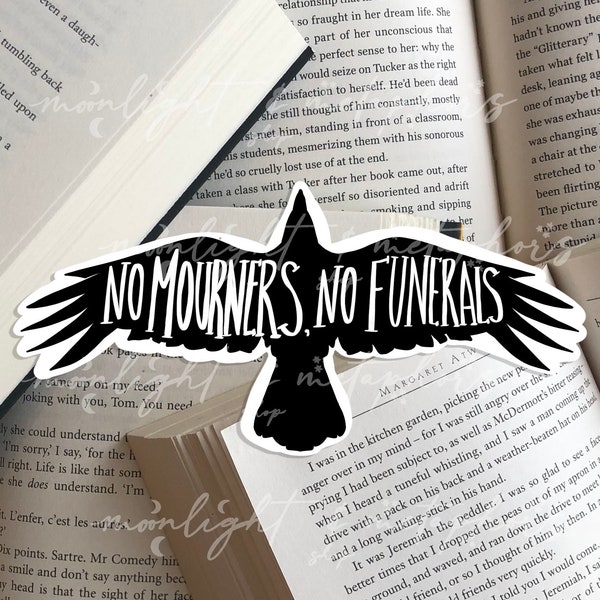 No Mourners, No Funerals | Grishaverse/Six of Crows Sticker