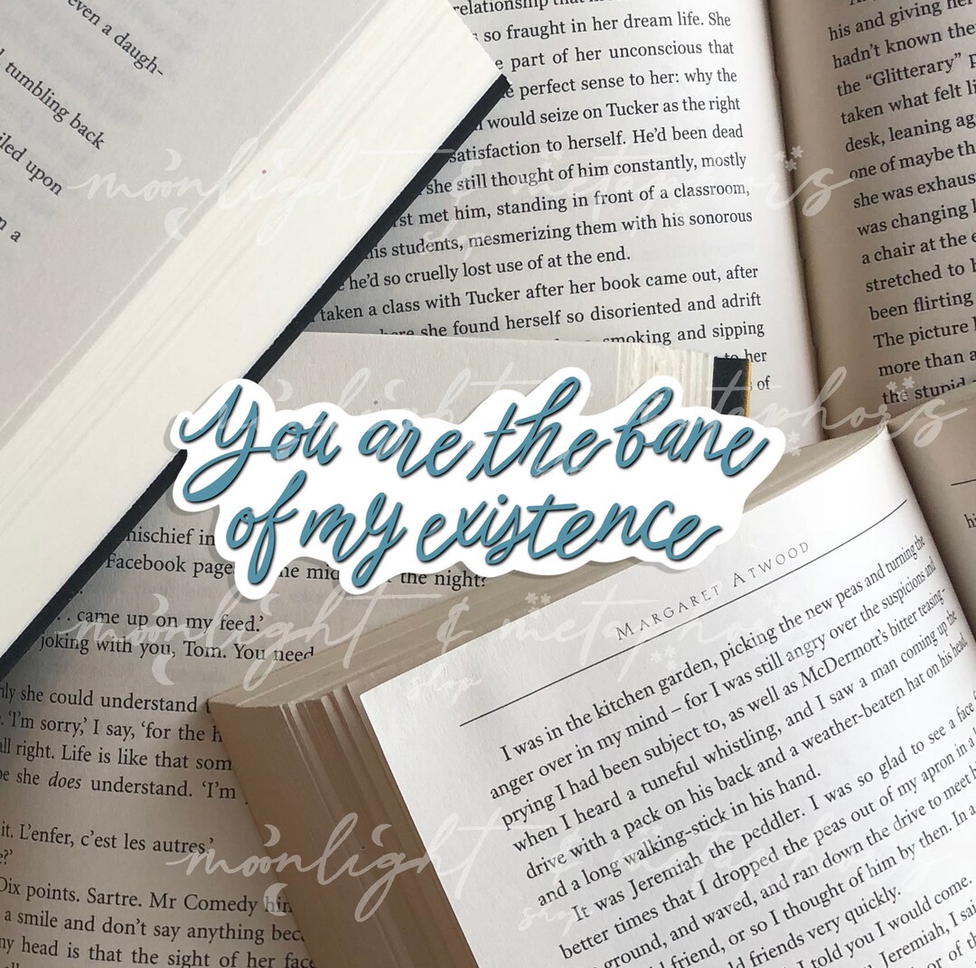 You Are the Bane of My Existence Bridgerton Sticker Etsy