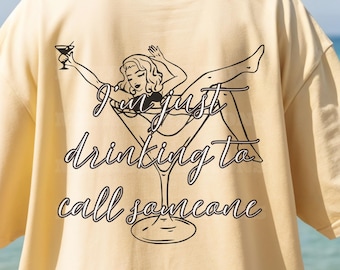 Drinking to Call Someone Shirt | Pop Culture Shirt | Christmas Gift Ideas for Women