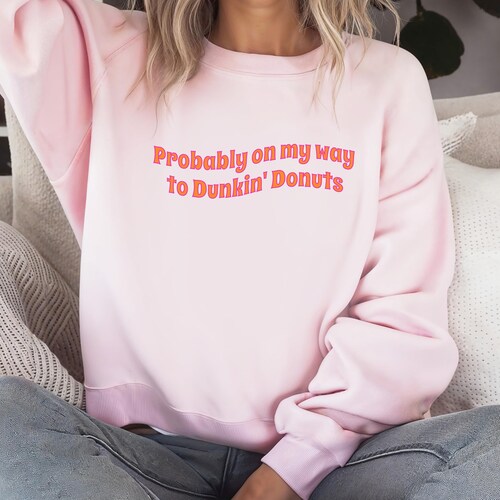 On My Way to Dunkin Donuts Crewneck | Iced Coffee Sweatshirt | Coffee Lover Gift Idea