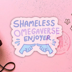 Adesivo Shameless Omegaverse Enjoyer | ômega - alfa - beta - fanfiction - fanfic - ao3 - fandom - furry - trope - boys love - yaoi - aob
