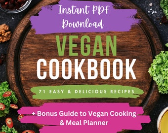 71 Vegan Recipe Bundle eCookbook & Guide to Vegan Cooking - Instant pdf Download + BONUS Meal Planner