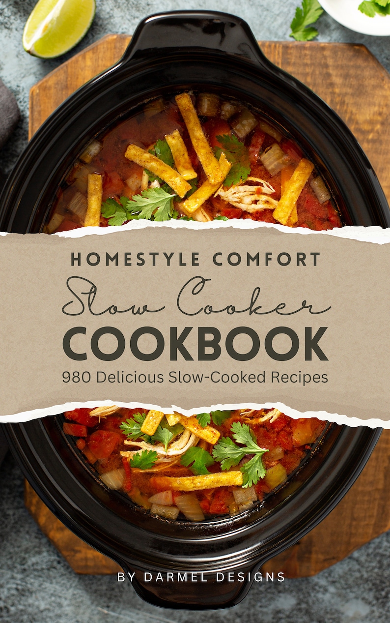 May include: A brown crock pot filled with a red and orange slow cooker recipe topped with cilantro and tortilla strips. The crock pot is on a wooden cutting board. The text "Homestyle Comfort Slow Cooker Cookbook 980 Delicious Slow-Cooked Recipes" is on a brown paper background.