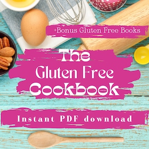 Gluten-Free Lifestyle Bundle: The Gluten-Free Cookbook - 35 Recipes + Bonus eBooks, Checklist, & Meal Planner - Celiac Diet