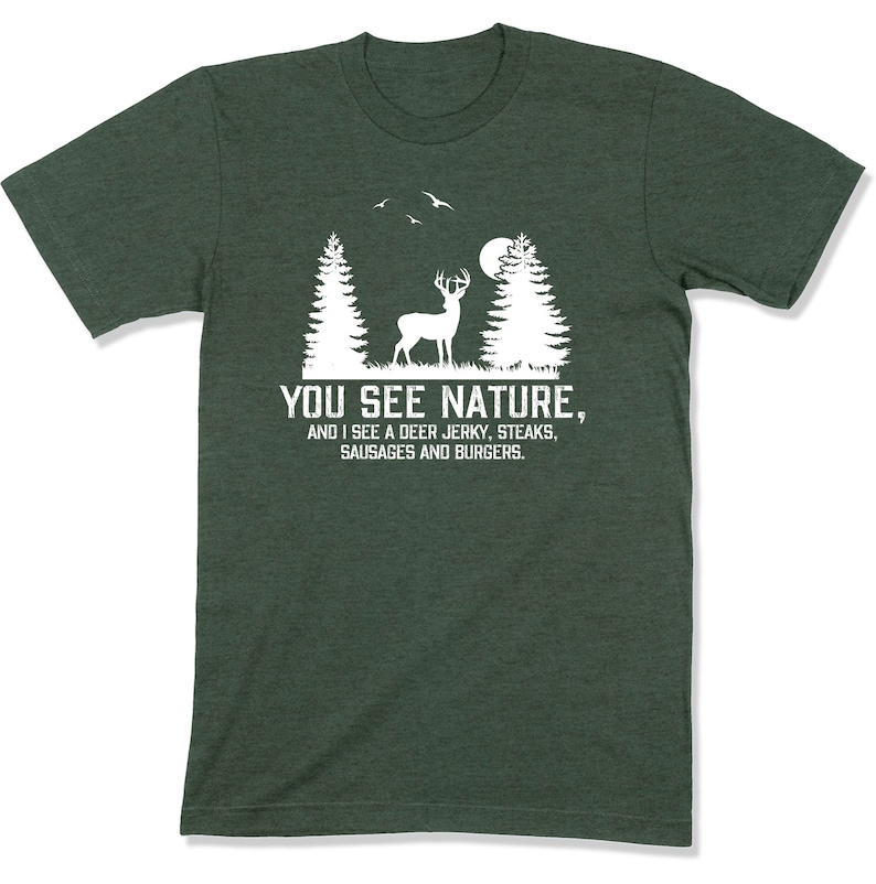 Hunting Shirts for Men Women You See Nature Funny Hunting Etsy