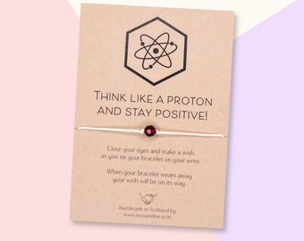 Proton Wish bracelet, Positivity gift, Think Like A Proton And Stay Positive, Fun Friendship Bracelet, Science Gift, Physics Present