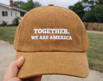 Embroidered Camel Brown Corduroy Baseball Dad Hat White “Together, We Are America” Cap