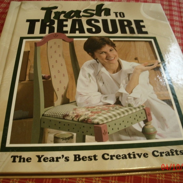 Vintage 1999 Crafting Book: Trash To Treasure The Year's Best Creative Crafts