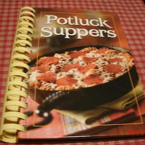 Potluck Suppers By Publications International Ltd. 2005 Cookbook Recipes Casseroles, Sweets, Fish & Poultry, Beef and Pork Breads and Rolls