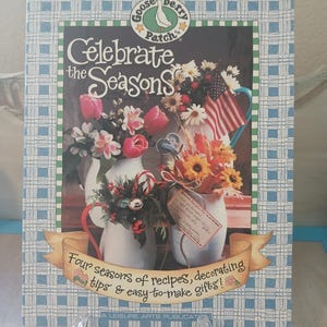 Cookbook and Craft book By Gooseberry Patch Celebrate The Seasons Four Seasons of recipes, decorating tips & easy-to-make gifts
